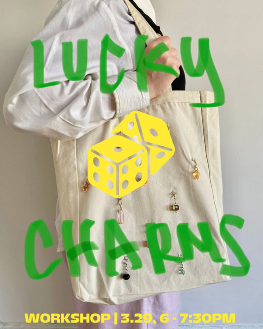 3/29 - Lucky Charms Workshop - 6PM to 7:30PM